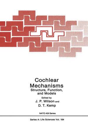 Cochlear Mechanisms: Structure, Function, and Models de J. Wilson