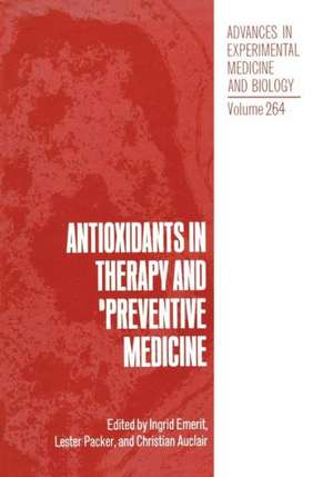 Antioxidants in Therapy and Preventive Medicine de Ingrid Emerit