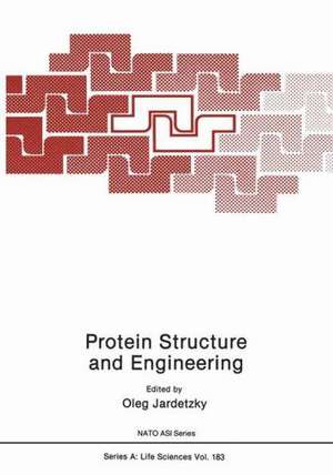 Protein Structure and Engineering de O. Jardetsky