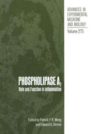 Phospholipase A2: Role and Function in Inflammation de Patrick Y-K Wong