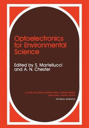 Optoelectronics for Environmental Science: Proceedings of the 14th course of the International School of Quantum Electronics on Optoelectronics for Environmental Science, held September 3–12, 1989, in Erice, Italy de Arthur N. Chester