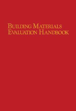 Building Materials Evaluation Handbook de Forrest Wilson