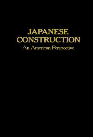 Japanese Construction: An American Perspective de S.M. Levy