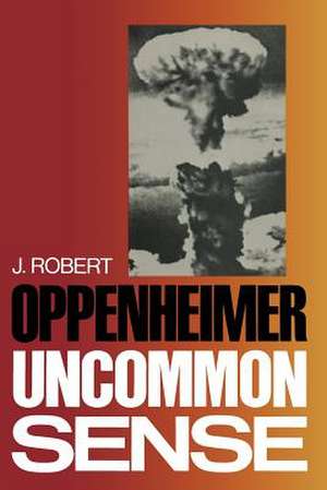 Uncommon Sense de J. Robert Oppenheimer