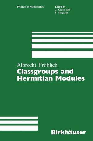 Classgroups and Hermitian Modules de Albrecht Fröhlich