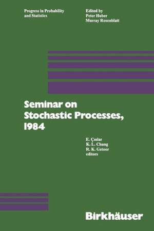 Seminar on Stochastic Processes, 1984 de Cinlar