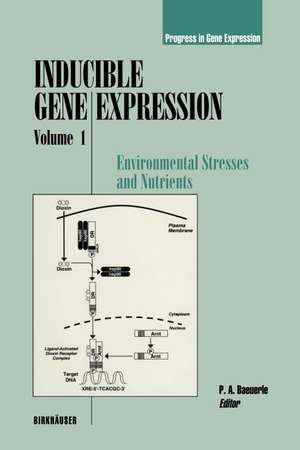 Inducible Gene Expression, Volume 1: Environmental Stresses and Nutrients de P. a. Baeuerle