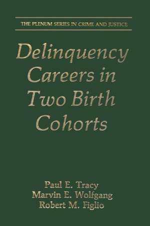 Delinquency Careers in Two Birth Cohorts de Paul E. Tracy