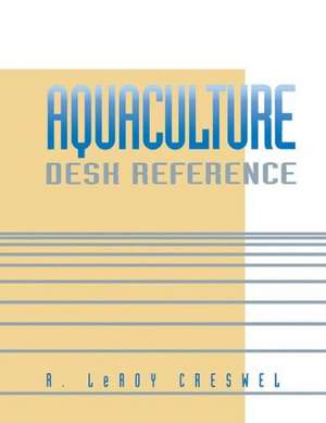 Aquaculture Desk Reference de R. Creswell