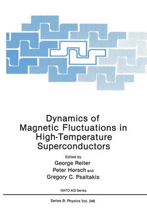 Dynamics of Magnetic Fluctuations in High-Temperature Superconductors de George Reiter