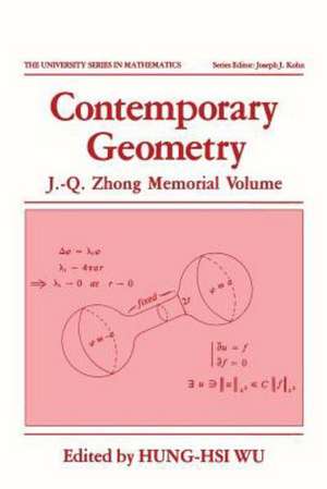 Contemporary Geometry: J.-Q. Zhong Memorial Volume de Hung-Hsi Wu