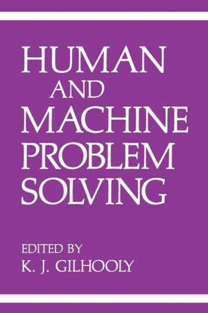 Human and Machine Problem Solving de K.J. Gilhooly