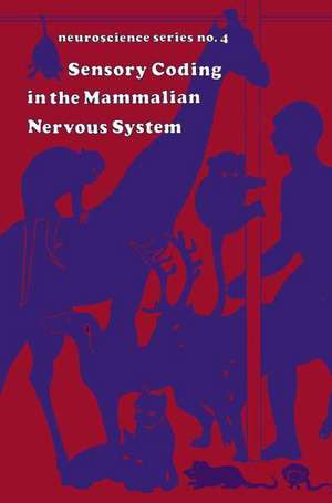 Sensory Coding in the mammalian nervous system de George Somjen