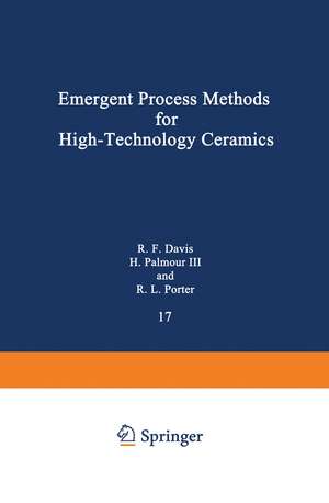 Emergent Process Methods for High-Technology Ceramics de Robert F. Davis