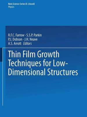 Thin Film Growth Techniques for Low-Dimensional Structures de R. F. C. Farrow