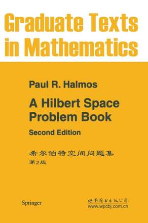 A Hilbert Space Problem Book de P.R. Halmos