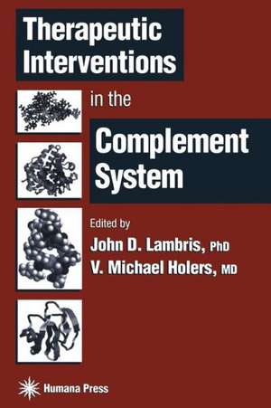 Therapeutic Interventions in the Complement System de John D. Lambris