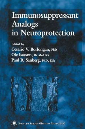 Immunosuppressant Analogs in Neuroprotection de Cesario V. Borlongan