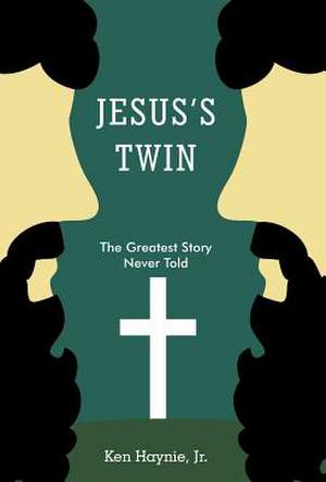 Jesus's Twin de Ken Haynie