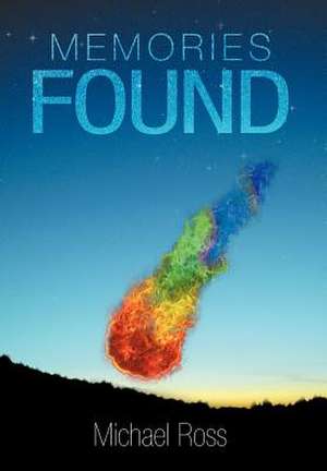 Memories Found de Michael Ross