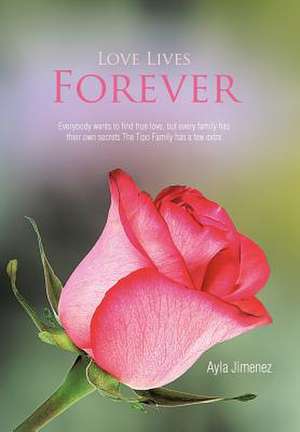 Love Lives Forever de Ayla Jimenez