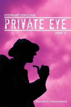 Stewart Sinclair, Private Eye de Elizabeth Greenwood