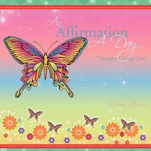 An Affirmation a Day de Debra Stevens