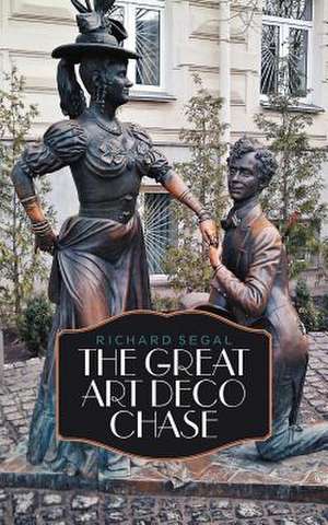 The Great Art Deco Chase de Richard Segal