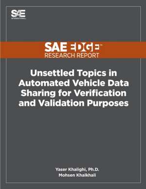 Unsettled Topics in Automated Vehicle Data Sharing for Verification and Validation Purposes de Mohsen Khalkhali