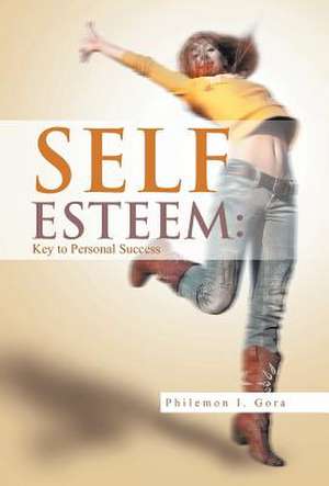 SELF ESTEEM de Philemon I. Gora