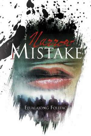 Narrow Mistake de Efualajong Folefac