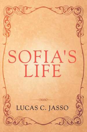 Sofia's Life de Lucas C. Jasso