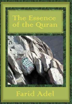 Adel, F: Essence of the Quran