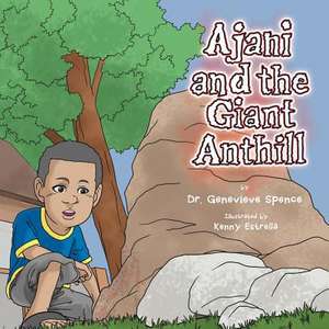 Ajani and the Giant Ant Hill de Genevieve Spence