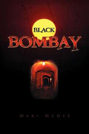 Black Bombay de Mari McGee