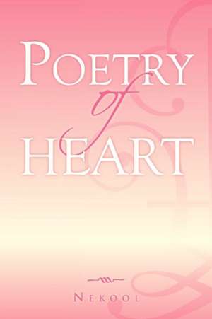 Poetry of Heart de Nehemiah Dixon Jr