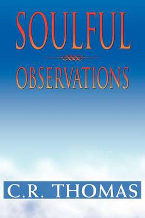 Soulful Observations de C. R. Thomas