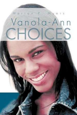 Vanola-Ann Choices de Marion P. Myers