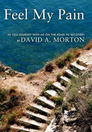 Feel My Pain de David A. III Morton