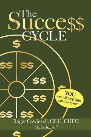 The Success Cycle de Roger Clu Chfc Cawiezell