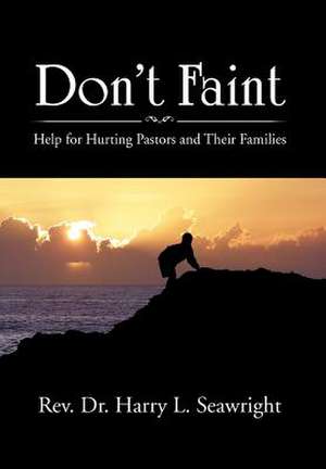 Don't Faint de Rev. Harry L. Seawright