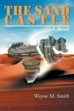 The Sand Castle de Wayne M. Smith