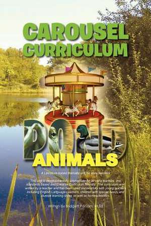 CAROUSEL CURRICULUM POND ANIMALS de Bridgett M. Ed Parsons