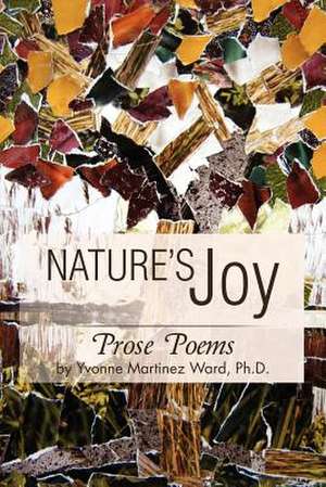 Nature's Joy de Yvonne Martinez Ward