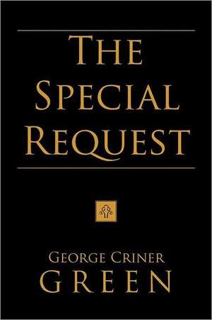 The Special Request de George Criner Green