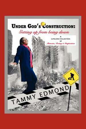 Under God's Construction de Tamara M. Edmond