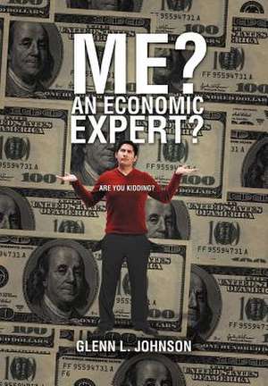 Johnson, G: Me? An Economic Expert?