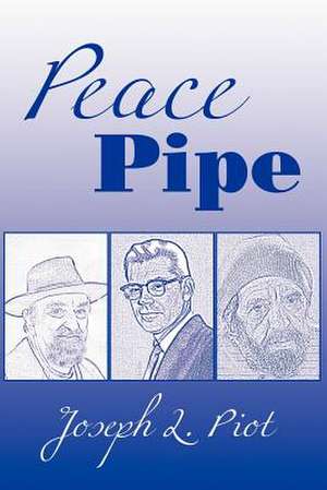 Peace Pipe de Joseph L. Piot