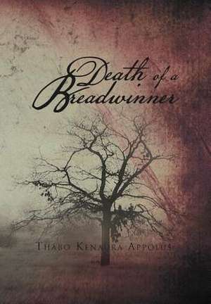 Death of a Breadwinner de Thabo Kenaura Appolus