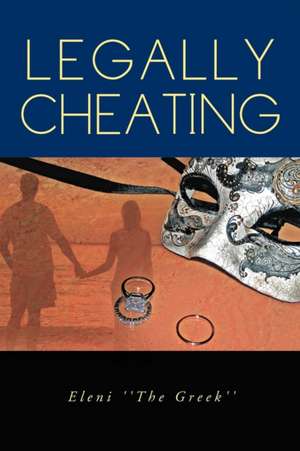 Legally Cheating de Eleni ''The Greek''